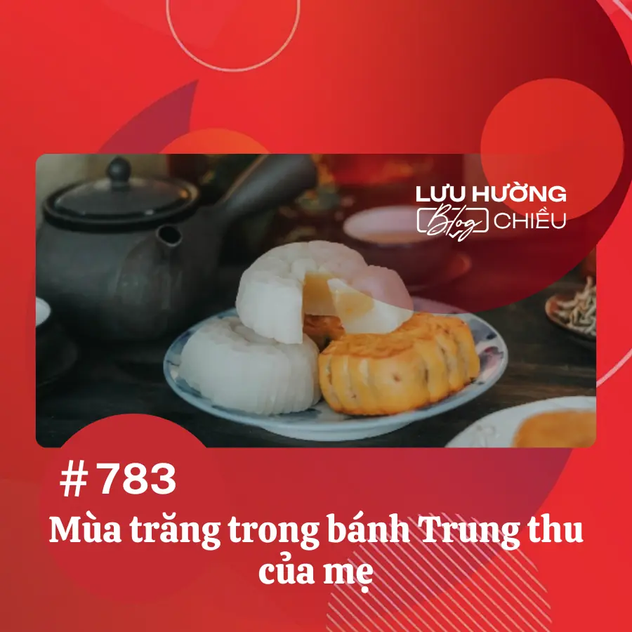 Mùa trăng trong bánh Trung thu của mẹ